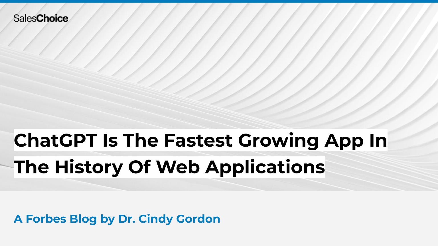 ChatGPT Is The Fastest Growing App In The History Of Web Applications ...